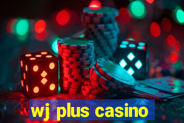 wj plus casino